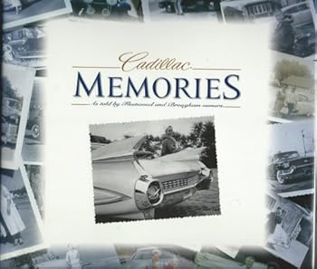CADILLAC MEMORIES