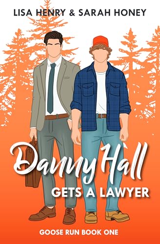 Danny Hall Gets a Lawyer: Goose Run Book 1