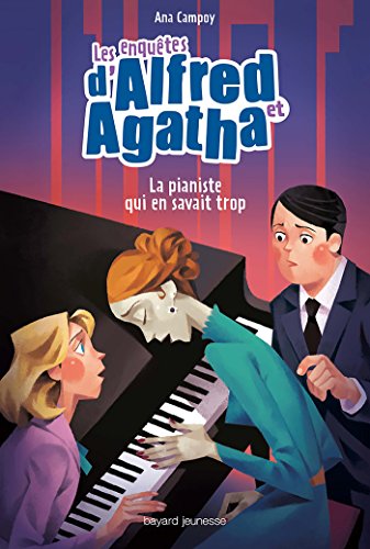 Télécharger La pianiste qui en savait trop (Les enquêtes d'Alfred et Agatha t. 4) Livre eBook France