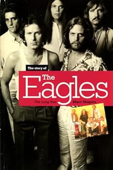 Paperback The Long Run: the Story of the Eagles Book
