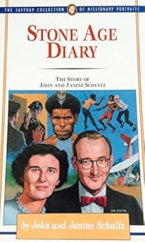 Paperback Stone age diary: The story of John and Janine Schultz (The Jaffray collection of missionary portraits) Book