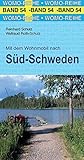 Mit dem Wohnmobil nach Süd-Schweden (Womo-Reihe) - Reinhard Schulz, Waltraud Roth-Schulz