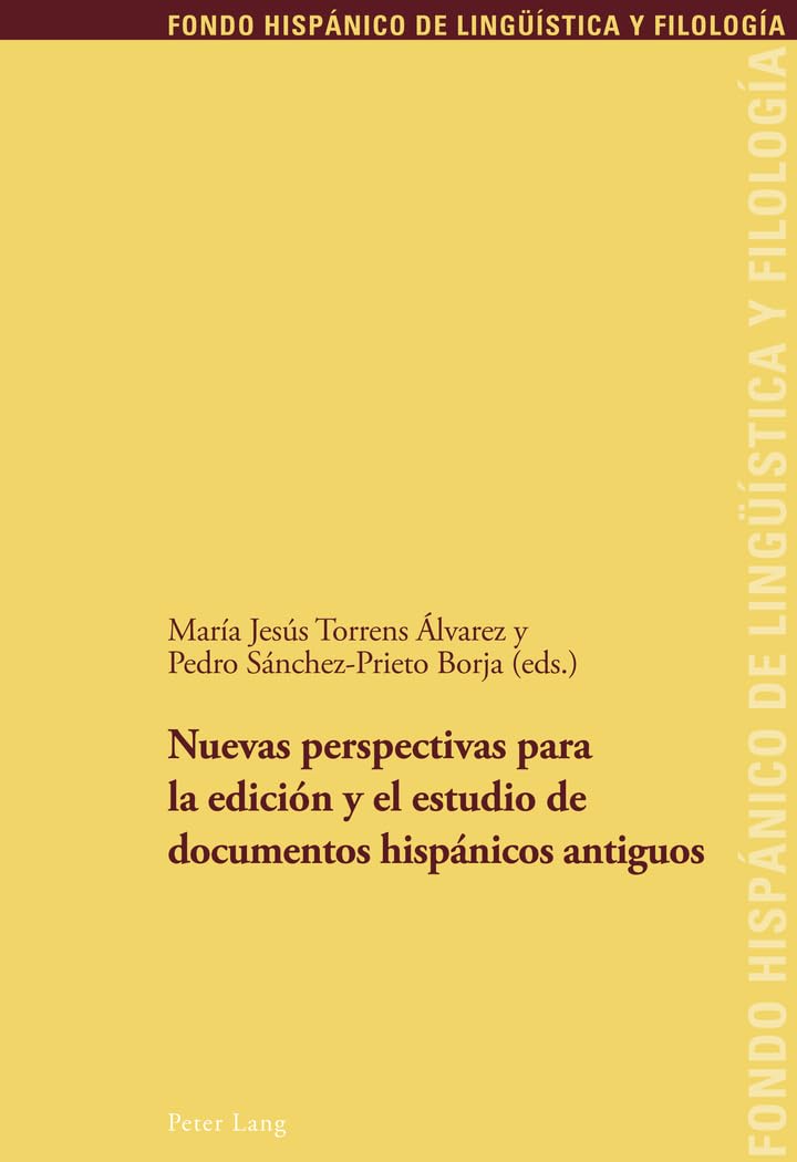 Nuevas perspectivas para la edición y el estudio de documentos hispánicos antiguos: 12 (Fondo Hispánico de Lingueística y Filología)