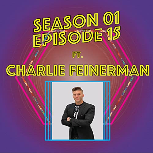 Escaping the Epicenter of Grief with Charlie Feinerman