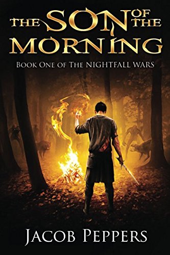 The Son of the Morning: Book One of The Nightfall Wars