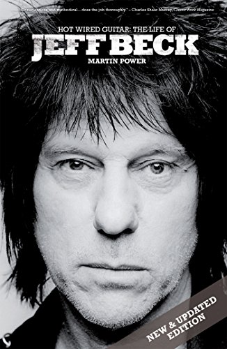 Télécharger Hot Wired Guitar: The Life of Jeff Beck (English Edition) livre En ligne