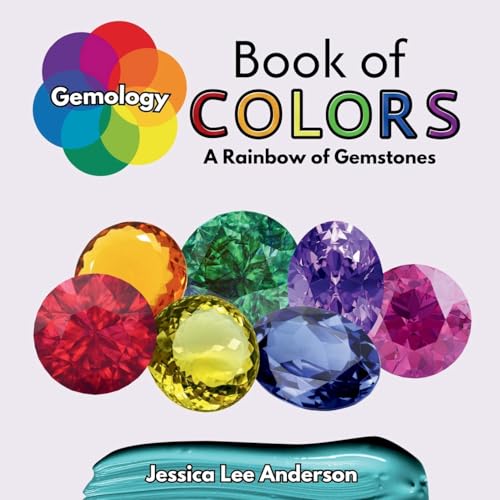 Gemology Book of Colors: A Rainbow of Gemstones