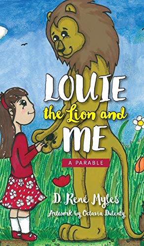 Louie The Lion and Me: A Parable
