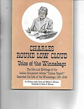 Charles Round Low Cloud: Voice of the Winnebago