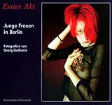  Erster Akt: Junge Frauen in Berlin