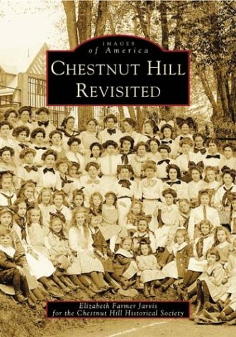 Chestnut Hill Revisited (PA) (Images of America)