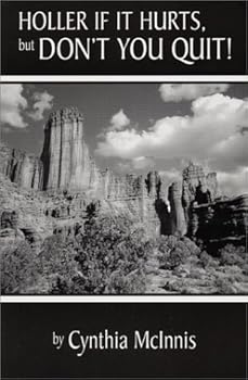 Paperback Holler if it Hurts, But Don't You Quit! Book