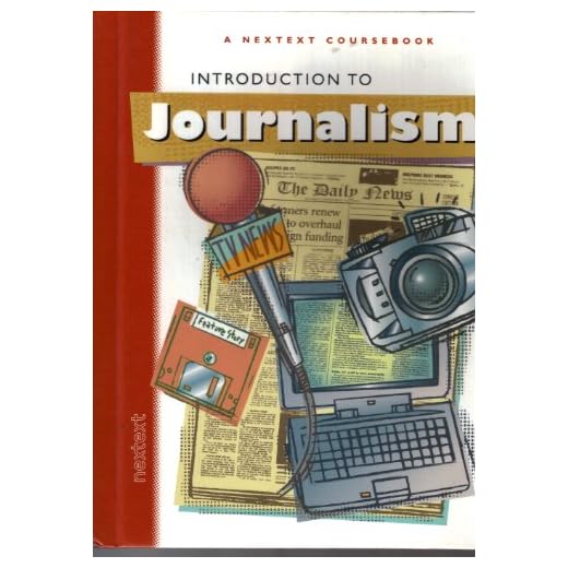 Nextext Coursebooks: Student Text Introduction to Journalism 2001