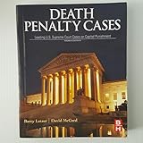 Death Penalty Cases, Third Edition: Leading U.S. Supreme Court Cases on Capital Punishment