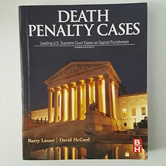 Death Penalty Cases: Leading U.S. Supreme Court Cases on Capital Punishment 3rd Edition book cover