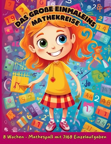 Das große Einmaleins - Mathekreise: 8 Wochen - Mathespaß mit 7168 Einzelaufgaben: 56 unterhaltsame Arbeitsblätter zum Meistern des großen 1x1 - Für Schüler ab Klasse 4
