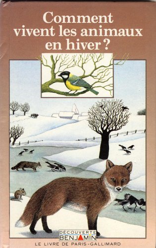COMMENT VIVENT LES ANIMAUX EN HIVER [Paperback]