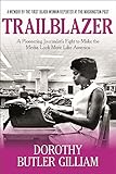 Trailblazer: A Pioneering Journalist's Fight to Make the Media Look More Like America