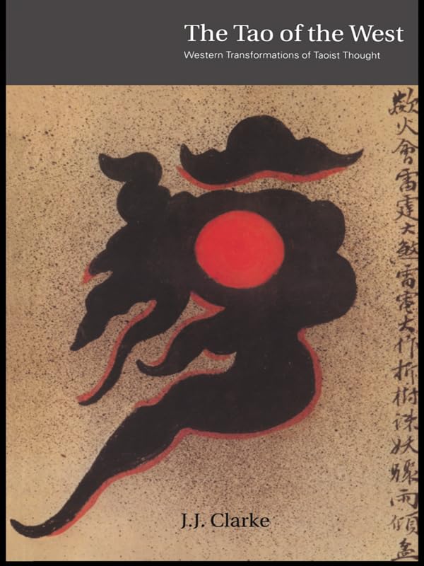 The Tao of the West: Western Tranformations of Taoist Thought