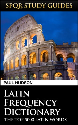  Latin Frequency Dictionary (SPQR Study Guides Book 21) (English Edition) livre En ligne