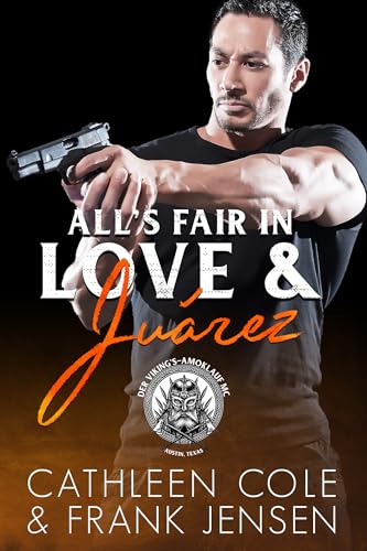 All's Fair In Love & Juárez: Eine Motorradclub-Liebesroman (German Edition)