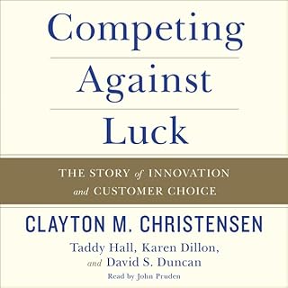 Competing Against Luck Audiolibro Por Clayton M. Christensen, Taddy Hall, Karen Dillon, David S. Duncan arte de portada