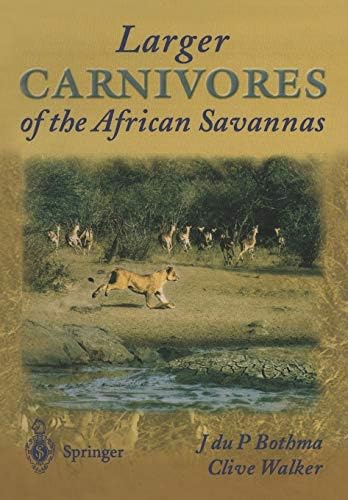 Larger Carnivores of the African Savannas Paperback โ Import, 15 April 2014