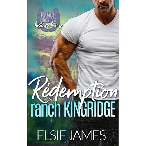 Rédemption au ranch Kingridge Audiolibro Por Elsie James arte de portada