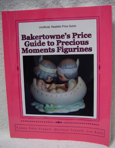 Bakertowne's Price Guide To Precious Moments Figurines