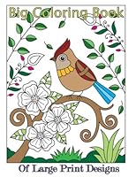 Big Coloring Book of Large Print Designs (Premium Adult Coloring Books) (Volume 42) 1979419531 Book Cover