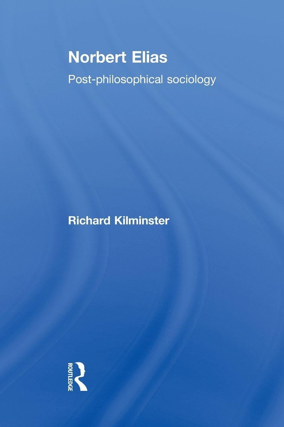 Norbert Elias: Post-Philosophical Sociology