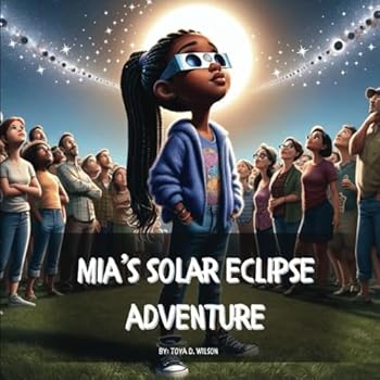 Mia's Solar Eclipse Adventure (Mia's Space Adventures)