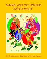 Mango and his friends have a party 0865275106 Book Cover