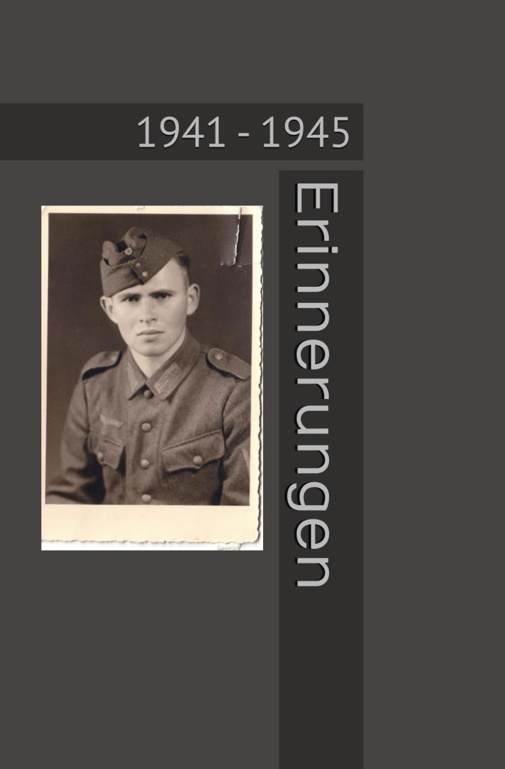 Erinnerungen: 1941 - 1945