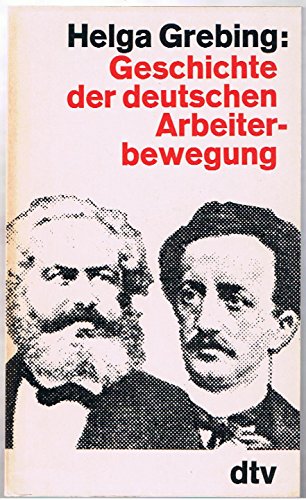 Geschichte der deutschen Arbeiterbewegung. Ein Überblick.