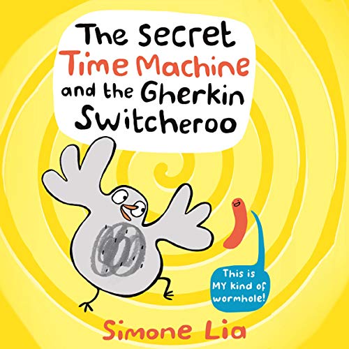 The Secret Time Machine and the Gherkin Switcheroo by Simone Lia episode artwork