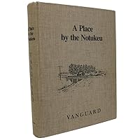 A Place By The Notukeu - Vanguard 0889254702 Book Cover