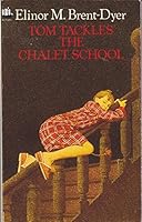 Tom Tackles the Chalet School 000692848X Book Cover