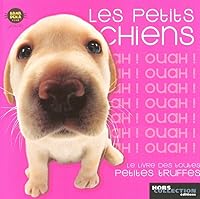 Les petits chiens le livre des toutes petites truffes 2258068886 Book Cover