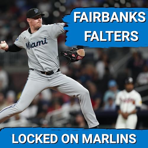 MELTDOWN: Pete Fairbanks BLOWS Ninth Inning Lead&mdash;Miami Marlins Late-Inning NIGHTMARES CONTINUE