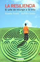 La Resiliencia. El Arte De Resurgir a la Vida (Spanish Edition) 9870005039 Book Cover