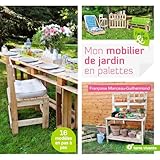 pinterest palettes bricolage  Mon mobilier de jardin en palettes: 16 modèles en pas à pas