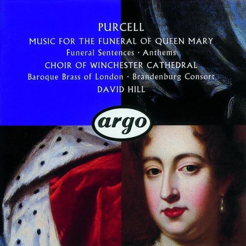 Purcell Music for the Funeral of Queen Mary Funeral Sentences Anthems