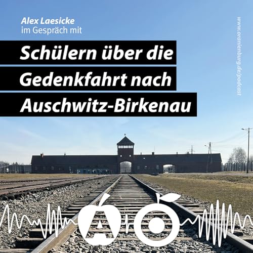57: Mit Sch&uuml;lern weiterf&uuml;hrender Oranienburger Schulen &uuml;ber die Gedenkfahrt nach Auschwitz-Birkenau