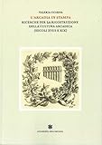 L'arcadia In Stampa. Ricerche Per La Ricostruzione Della Cultura Arcadica (Secoli Xviii E Xix) - 2