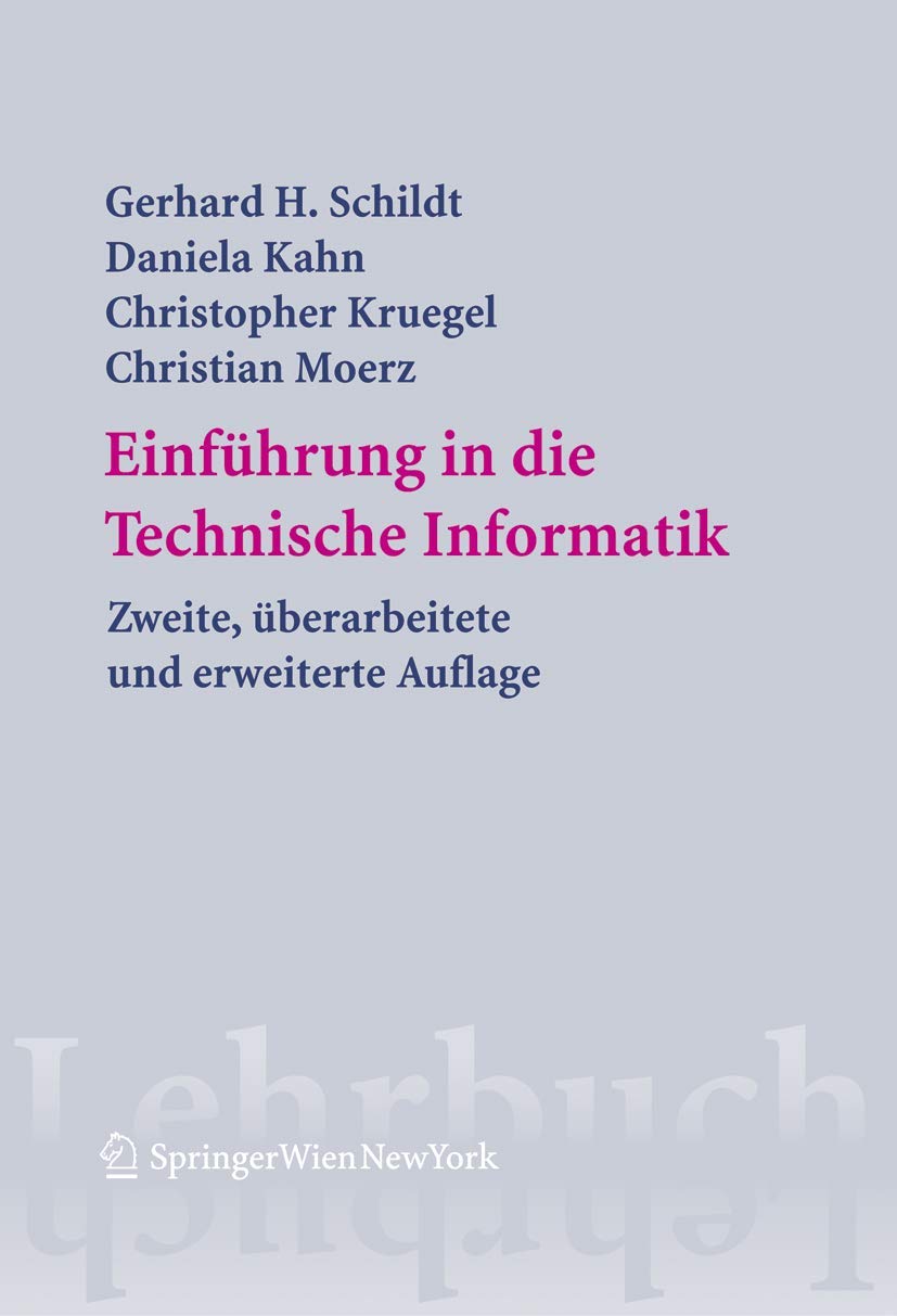 Einführung in die Technische Informatik (Springers Lehrbücher der Informatik)