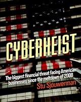 Cyberheist: The biggest financial threat facing American businesses since the meltdown of 2008 0983400008 Book Cover