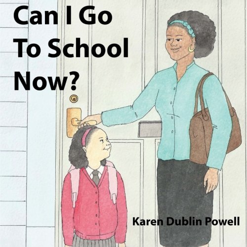 Can I Go To School Now?