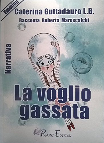 La voglio gassata
