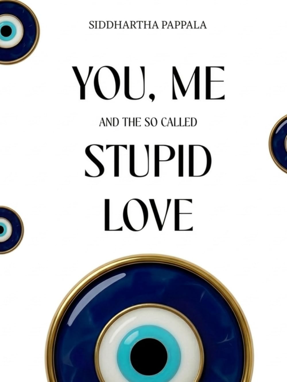 You, Me and the so called Stupid Love